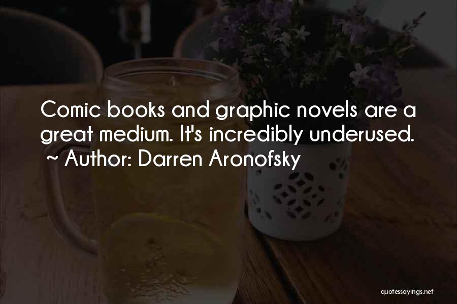 Graphic Novels Quotes By Darren Aronofsky