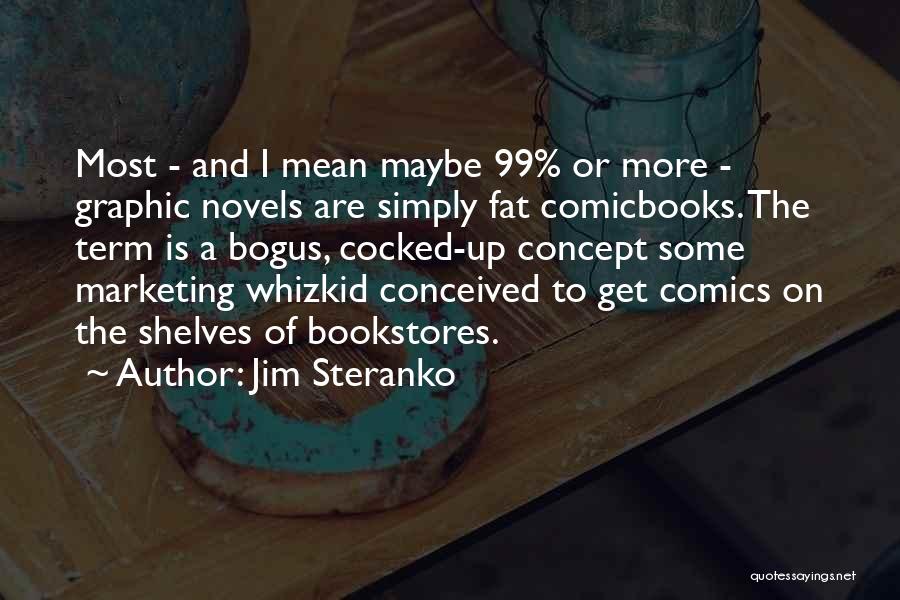 Graphic Novels Quotes By Jim Steranko