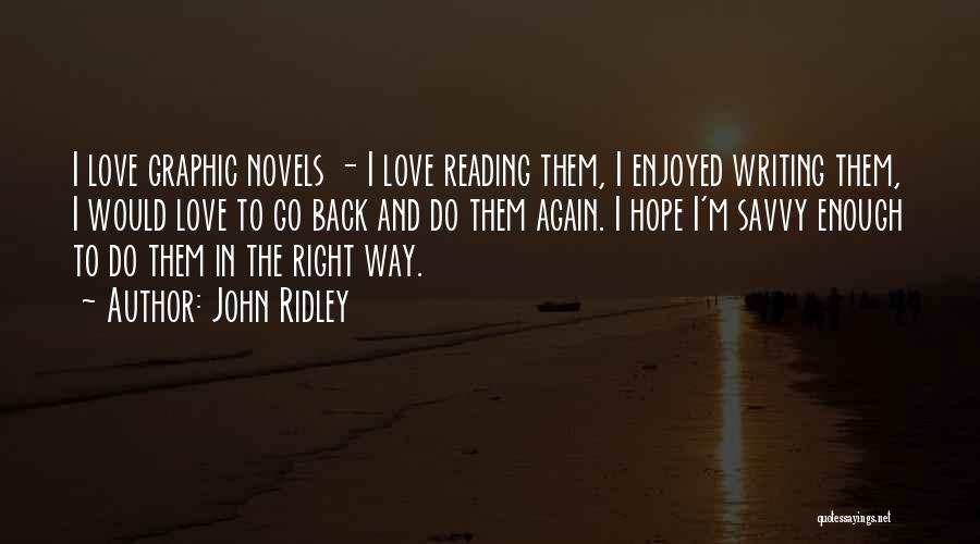 Graphic Novels Quotes By John Ridley