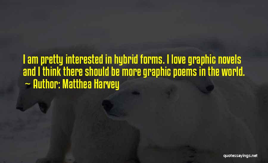 Graphic Novels Quotes By Matthea Harvey