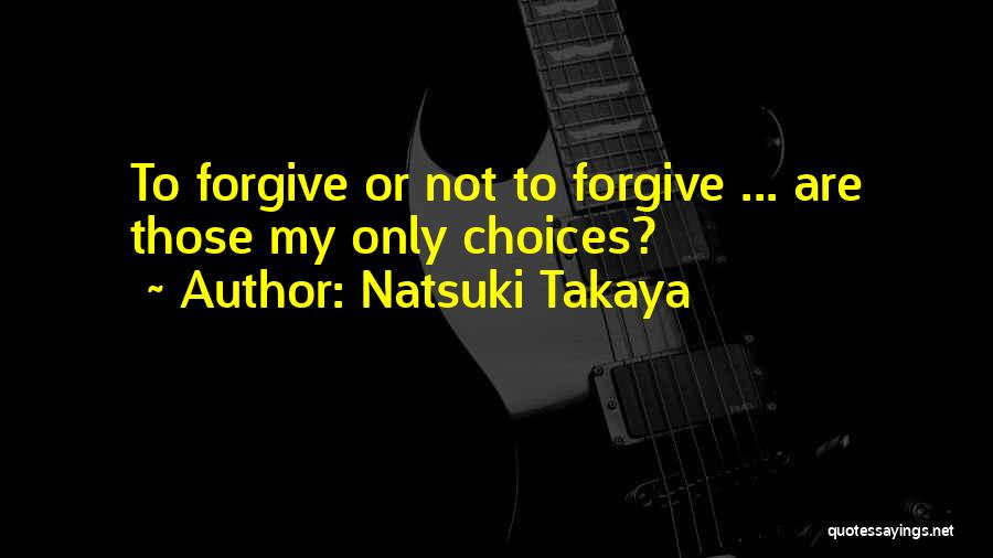 Graphic Novels Quotes By Natsuki Takaya