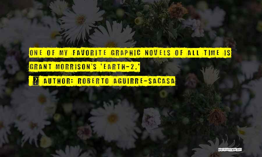 Graphic Novels Quotes By Roberto Aguirre-Sacasa