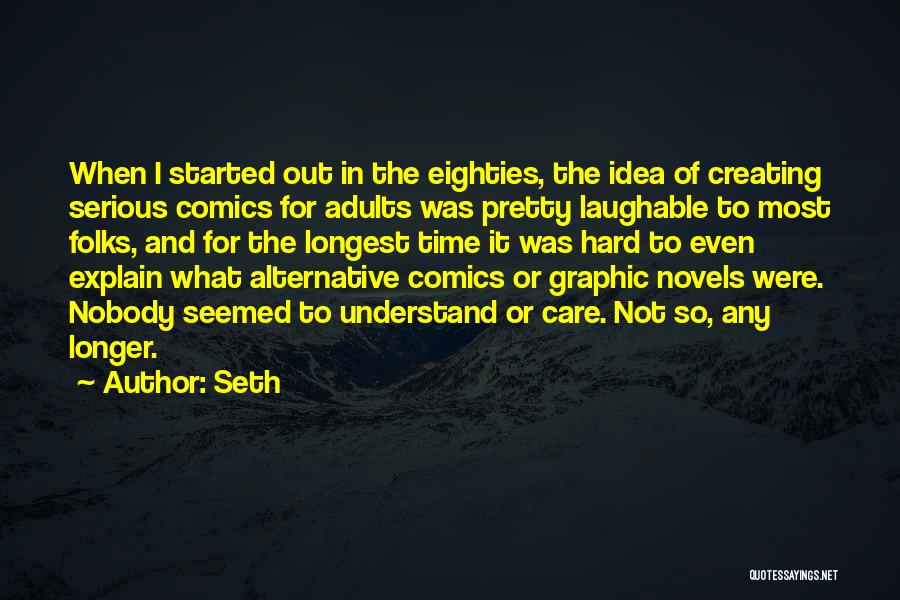 Graphic Novels Quotes By Seth
