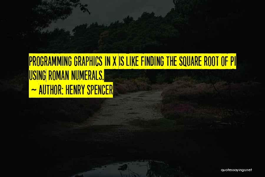 Graphics Quotes By Henry Spencer