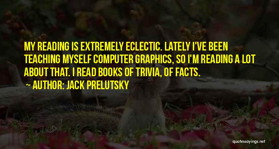 Graphics Quotes By Jack Prelutsky