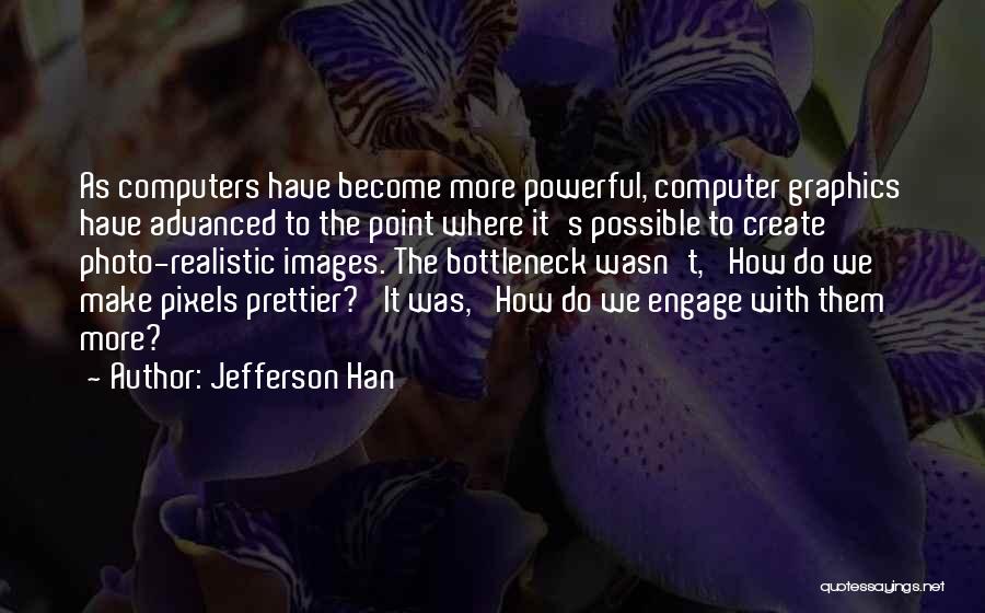 Graphics Quotes By Jefferson Han