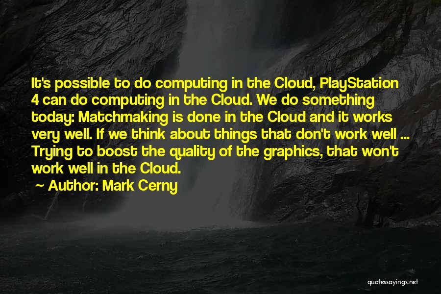 Graphics Quotes By Mark Cerny