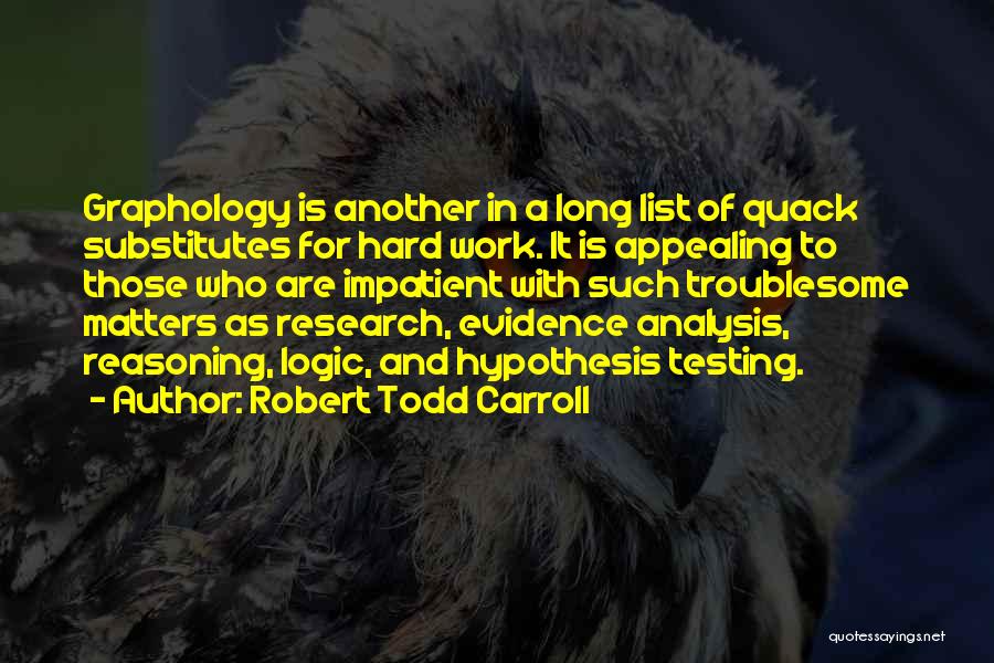 Graphology Quotes By Robert Todd Carroll