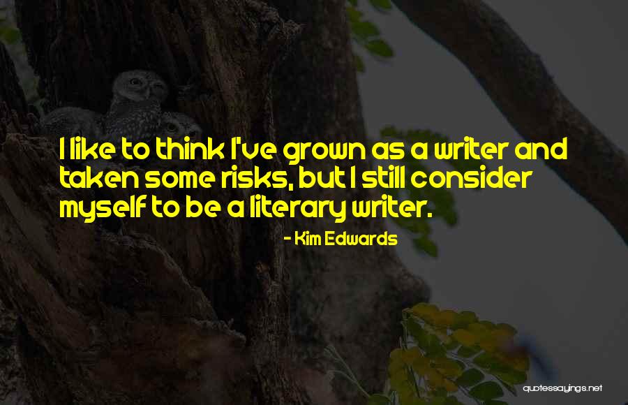 Grappige Werk Quotes By Kim Edwards Grappige Werk Quotes By Kim Edwards
