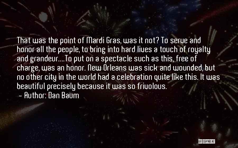 Gras Quotes By Dan Baum