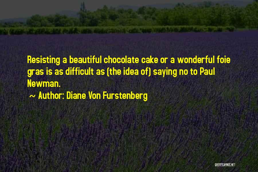 Gras Quotes By Diane Von Furstenberg