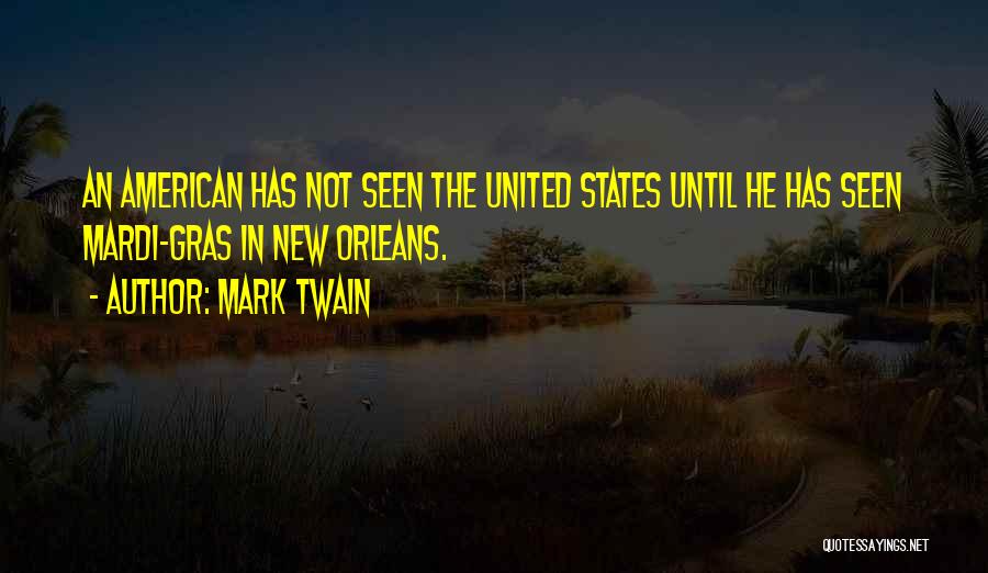 Gras Quotes By Mark Twain