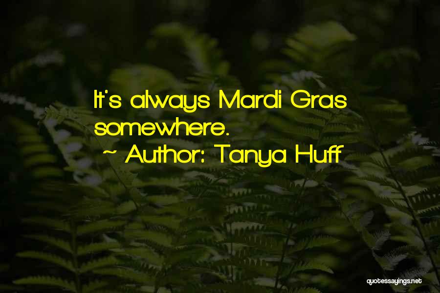 Gras Quotes By Tanya Huff