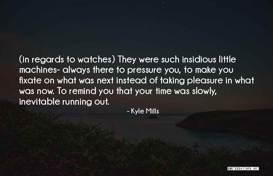 Grashtic Quotes By Kyle Mills Grashtic Quotes By Kyle Mills