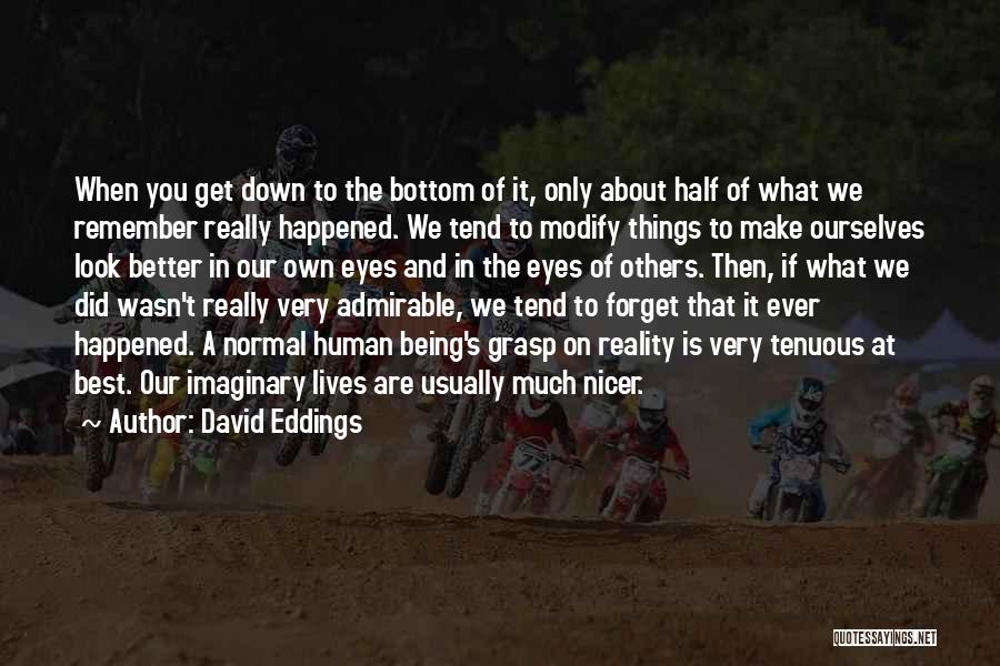 Grasp On Reality Quotes By David Eddings