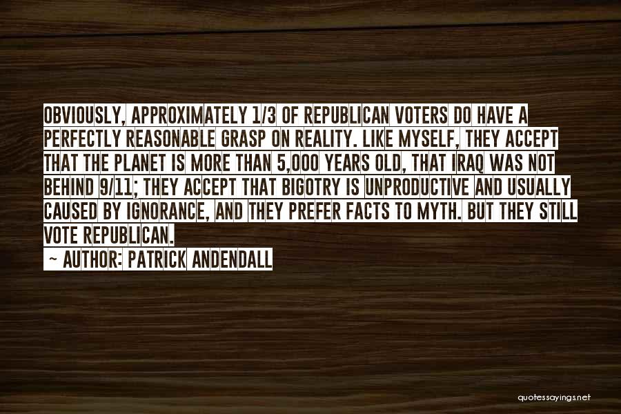 Grasp On Reality Quotes By Patrick Andendall