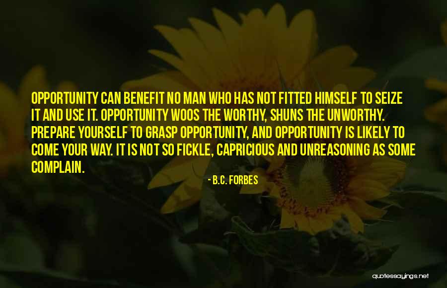 Grasp Opportunity Quotes By B.C. Forbes