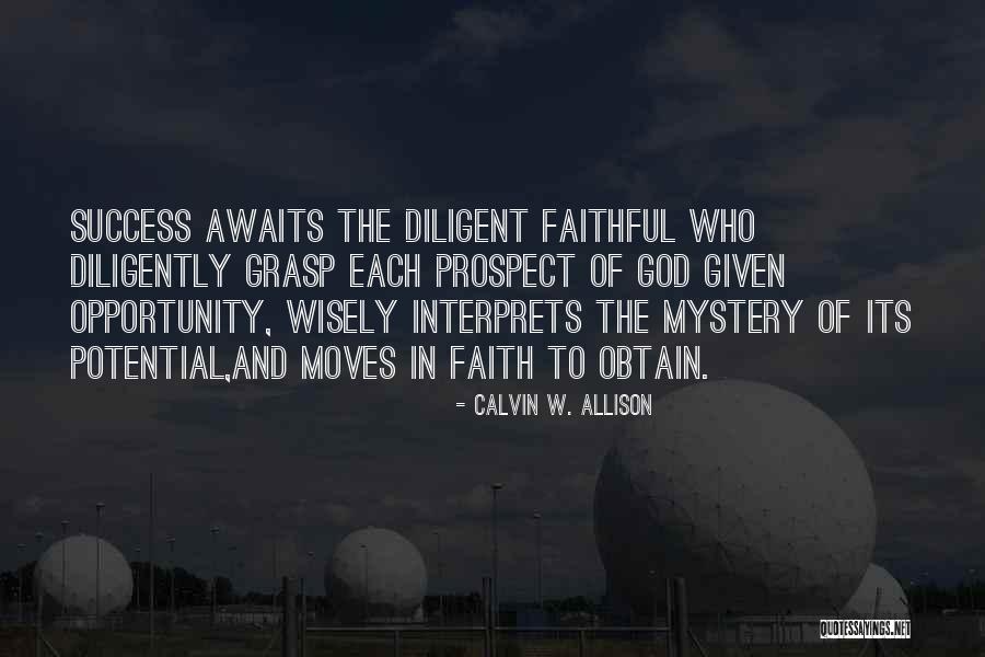 Grasp Opportunity Quotes By Calvin W. Allison