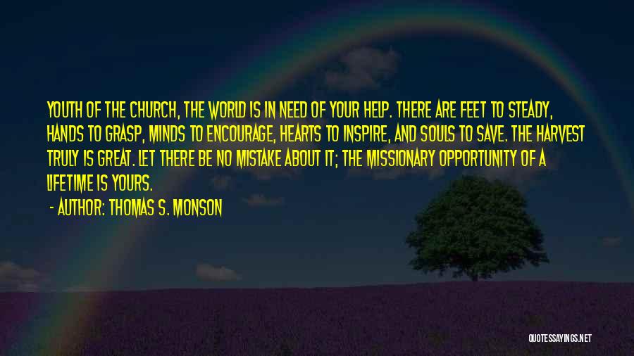 Grasp Opportunity Quotes By Thomas S. Monson