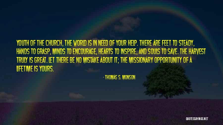 Grasp Opportunity Quotes By Thomas S. Monson