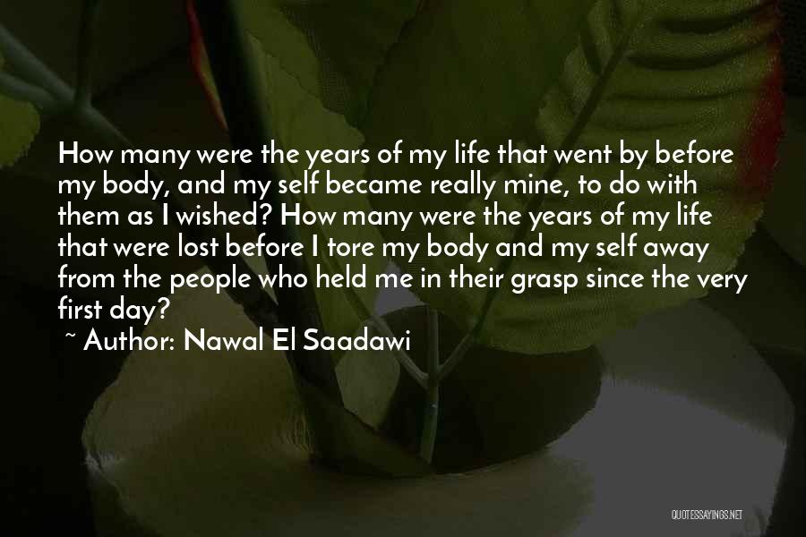 Grasp The Day Quotes By Nawal El Saadawi