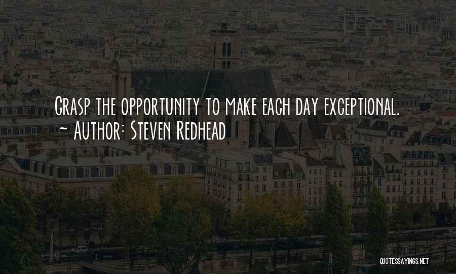 Grasp The Day Quotes By Steven Redhead