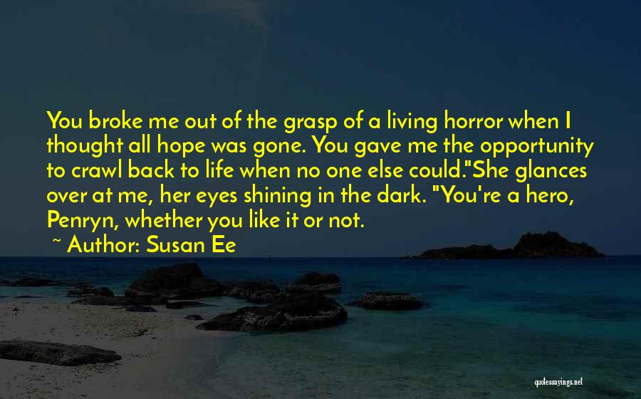 Grasp The Opportunity Quotes By Susan Ee