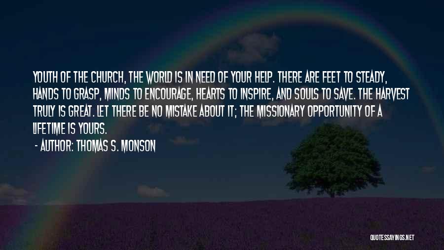 Grasp The Opportunity Quotes By Thomas S. Monson