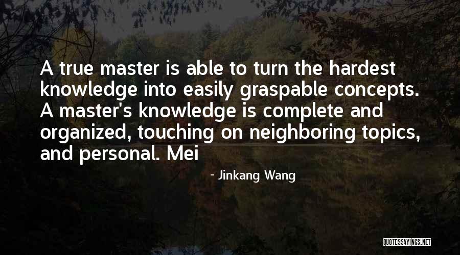 Graspable Quotes By Jinkang Wang Graspable Quotes By Jinkang Wang