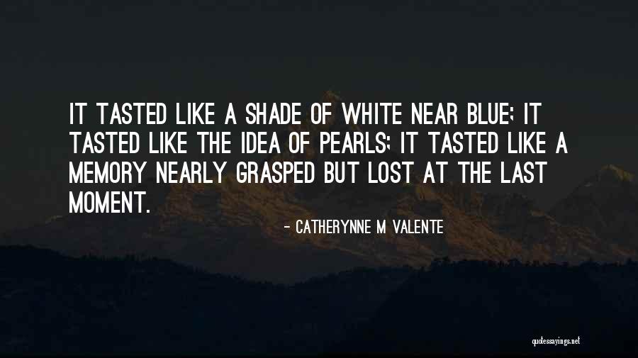 Grasped 7 Quotes By Catherynne M Valente Grasped 7 Quotes By Catherynne M Valente