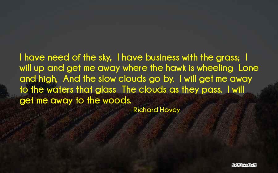 Grass And Sky Quotes By Richard Hovey Grass And Sky Quotes By Richard Hovey