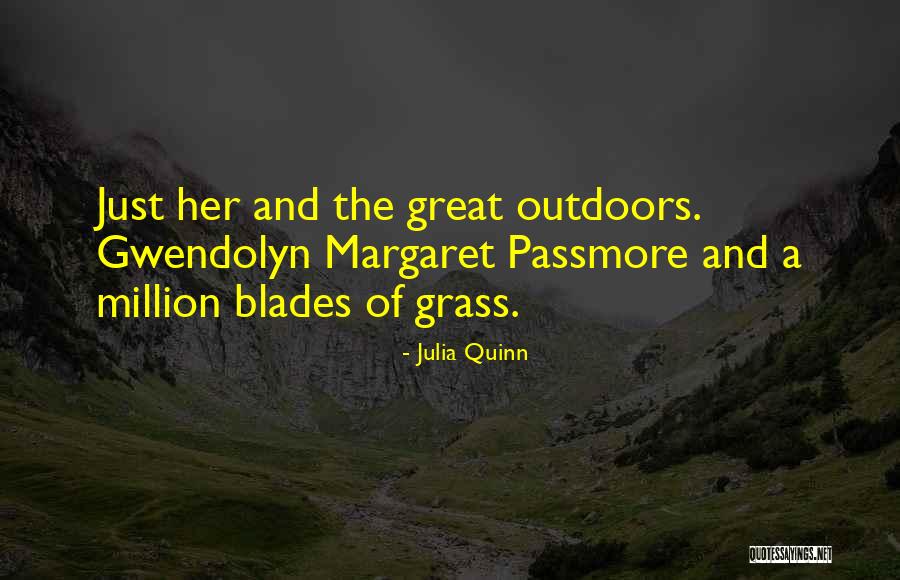 Grass Blades Quotes By Julia Quinn