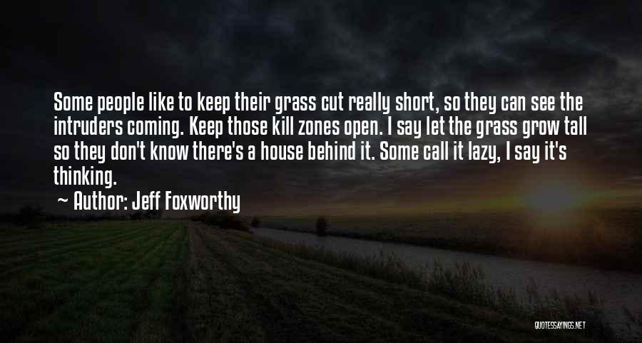 Grass Cutting Quotes By Jeff Foxworthy