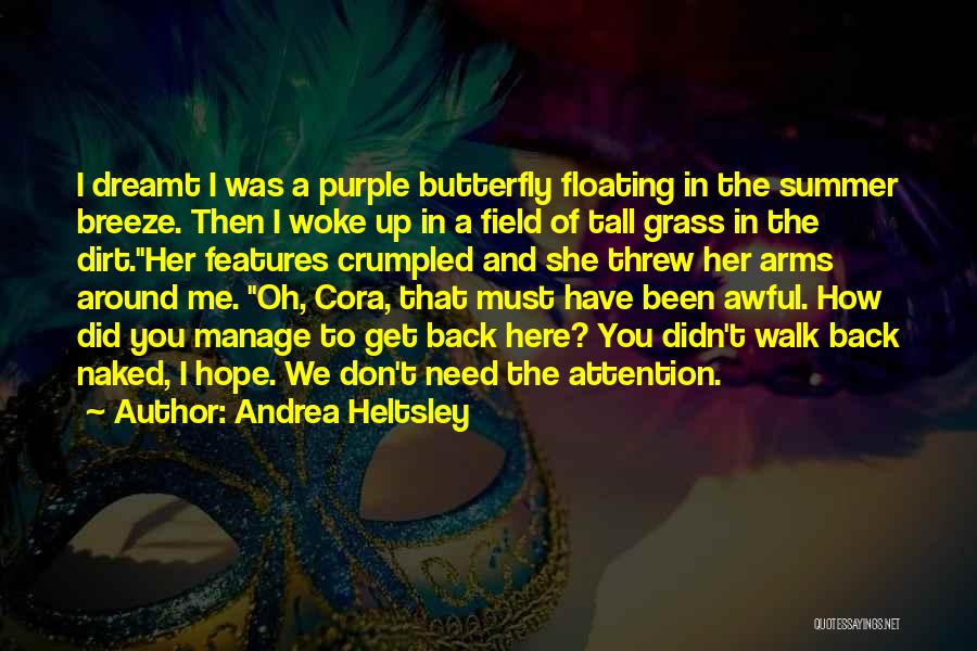 Grass Field Quotes By Andrea Heltsley