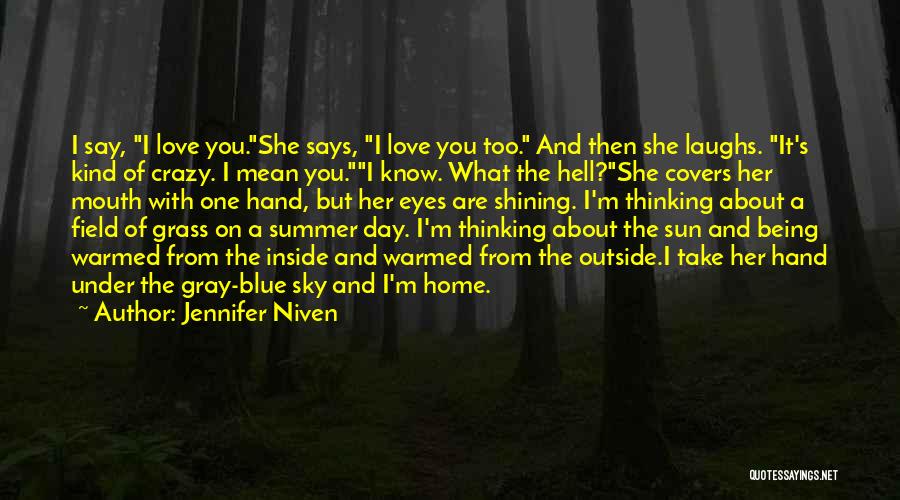 Grass Field Quotes By Jennifer Niven