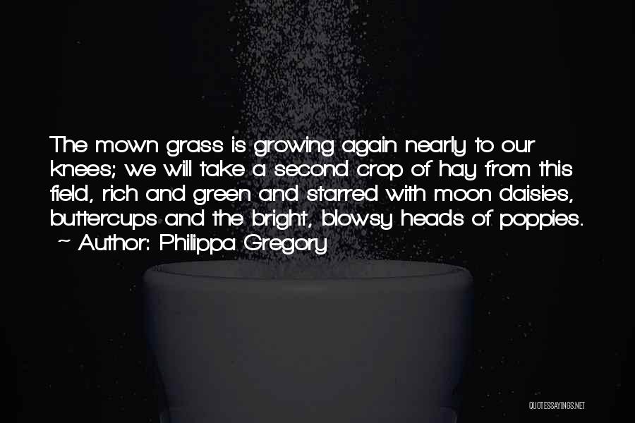 Grass Field Quotes By Philippa Gregory