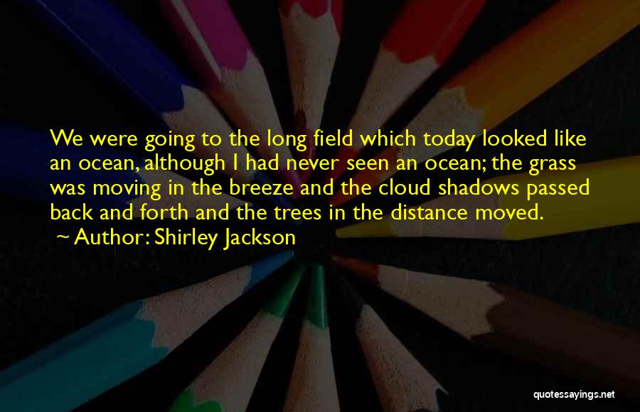 Grass Field Quotes By Shirley Jackson