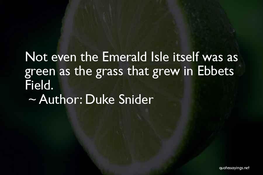 Grass Fields Quotes By Duke Snider