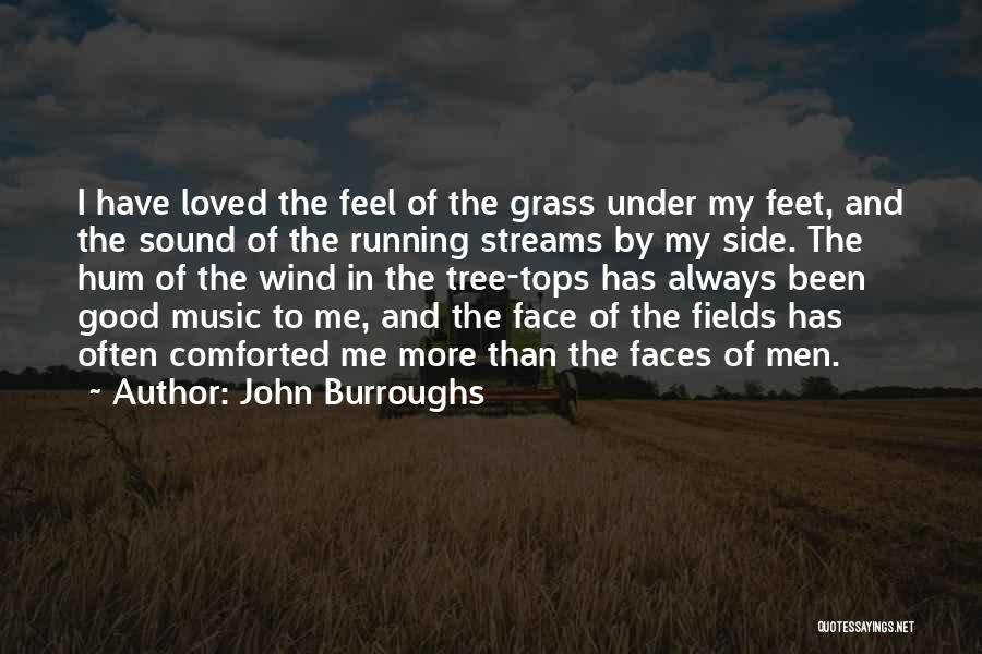 Grass Fields Quotes By John Burroughs