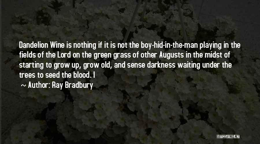 Grass Fields Quotes By Ray Bradbury