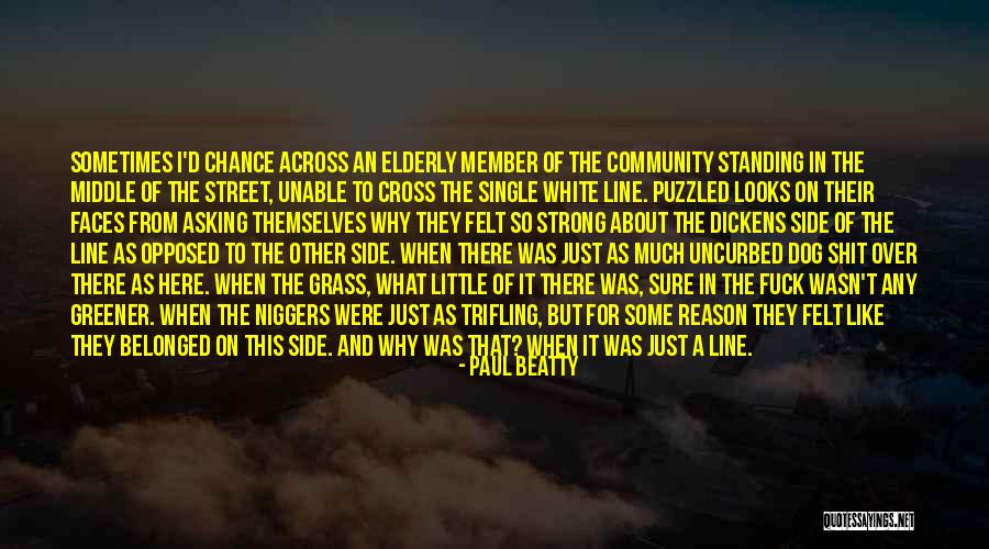Grass Greener On Other Side Quotes By Paul Beatty Grass Greener On Other Side Quotes By Paul Beatty