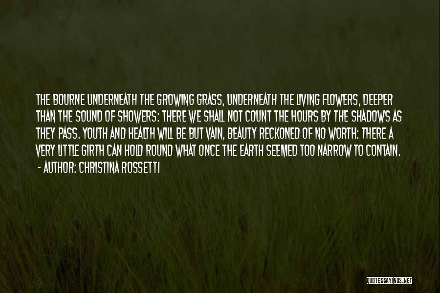 Grass Growing Quotes By Christina Rossetti