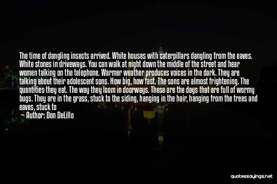 Grass Growing Quotes By Don DeLillo