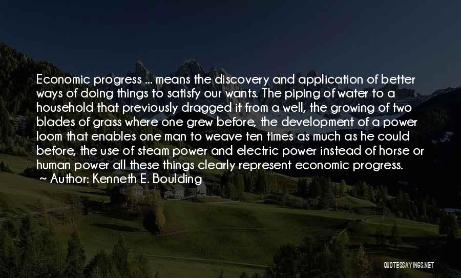 Grass Growing Quotes By Kenneth E. Boulding