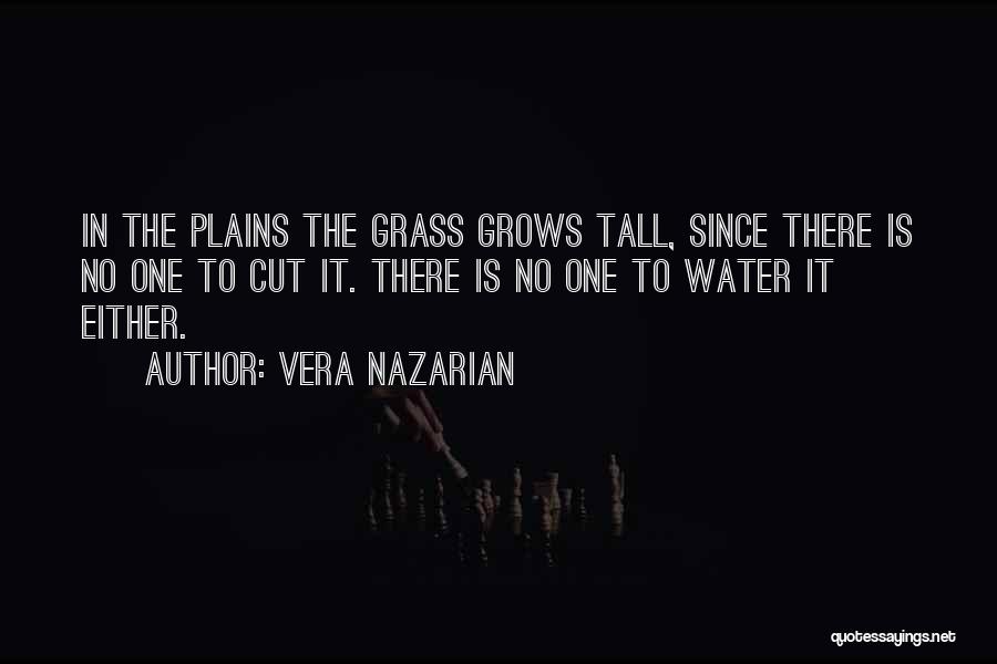 Grass Growing Quotes By Vera Nazarian