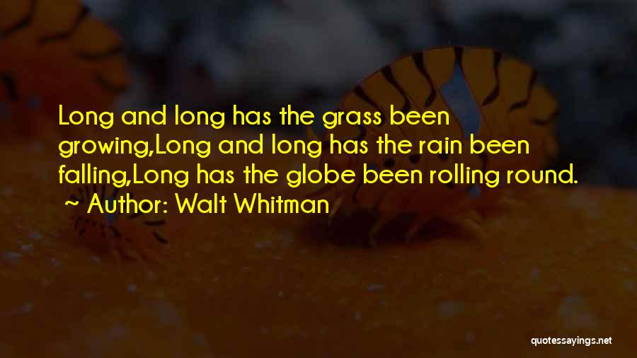 Grass Growing Quotes By Walt Whitman