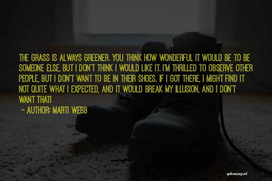 Grass Is Greener Quotes By Marti Webb