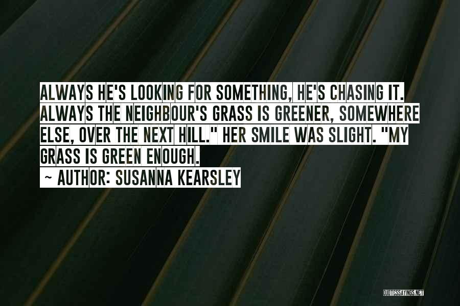 Grass Is Greener Quotes By Susanna Kearsley