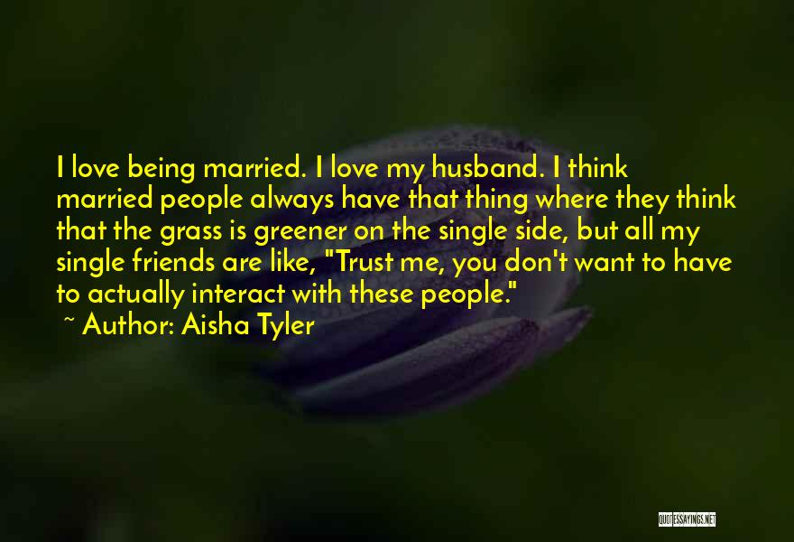 Grass Not Greener On The Other Side Quotes By Aisha Tyler