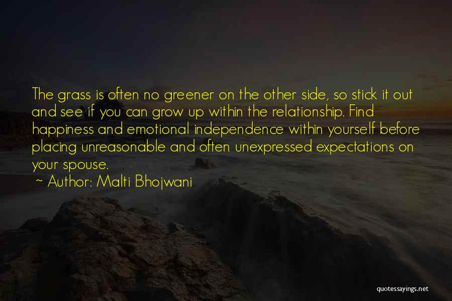 Grass Not Greener On The Other Side Quotes By Malti Bhojwani